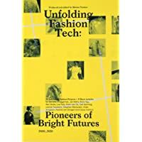 Unfolding Fashion Tech: Pioneers of Bright Futures (Onomatopee)